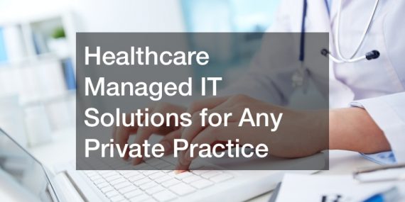 healthcare managed IT solutions for any private practice